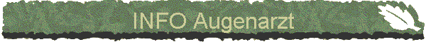 INFO Augenarzt